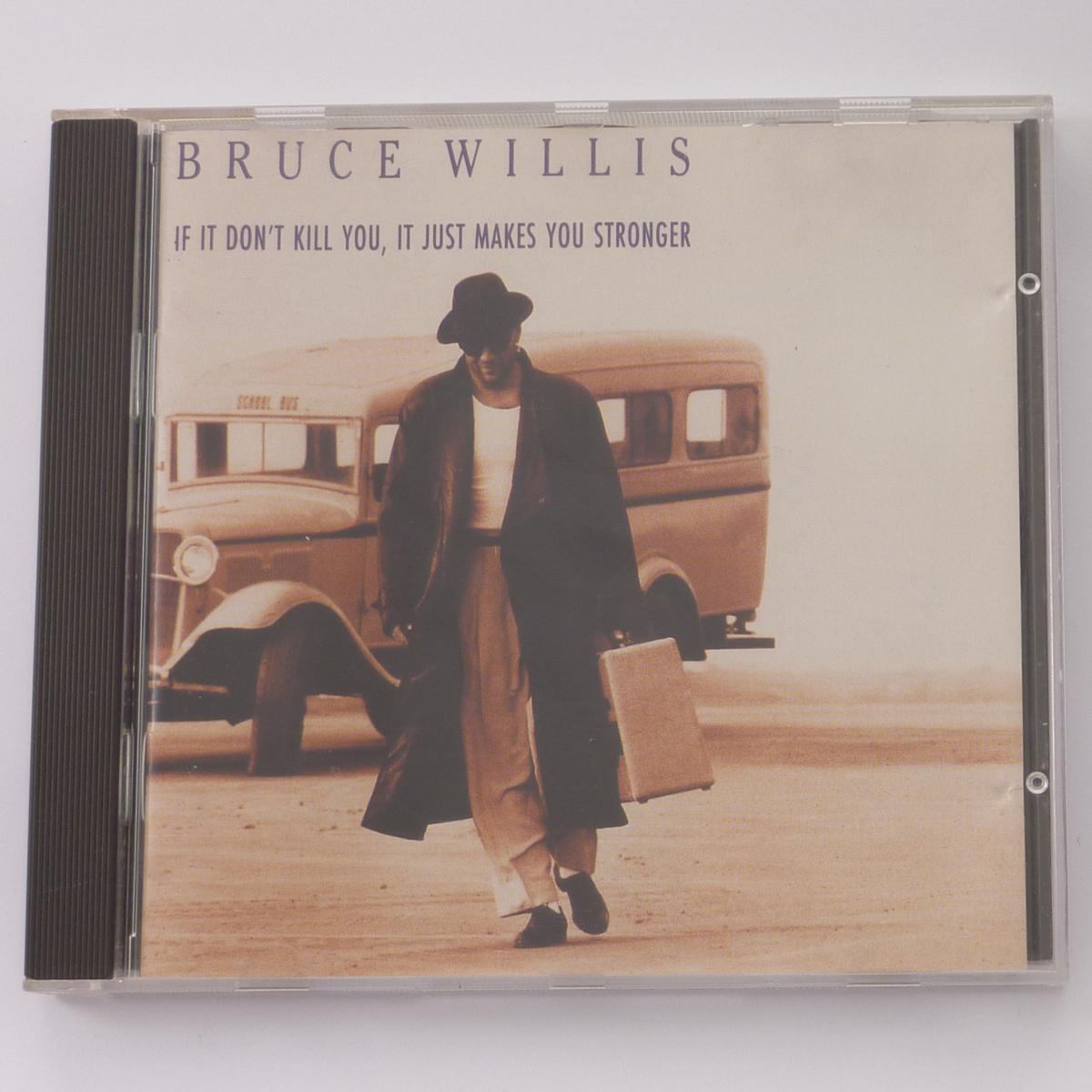 Bruce Willis If It Don't Kill You, It Just Makes You Stronger CD Album Stereo