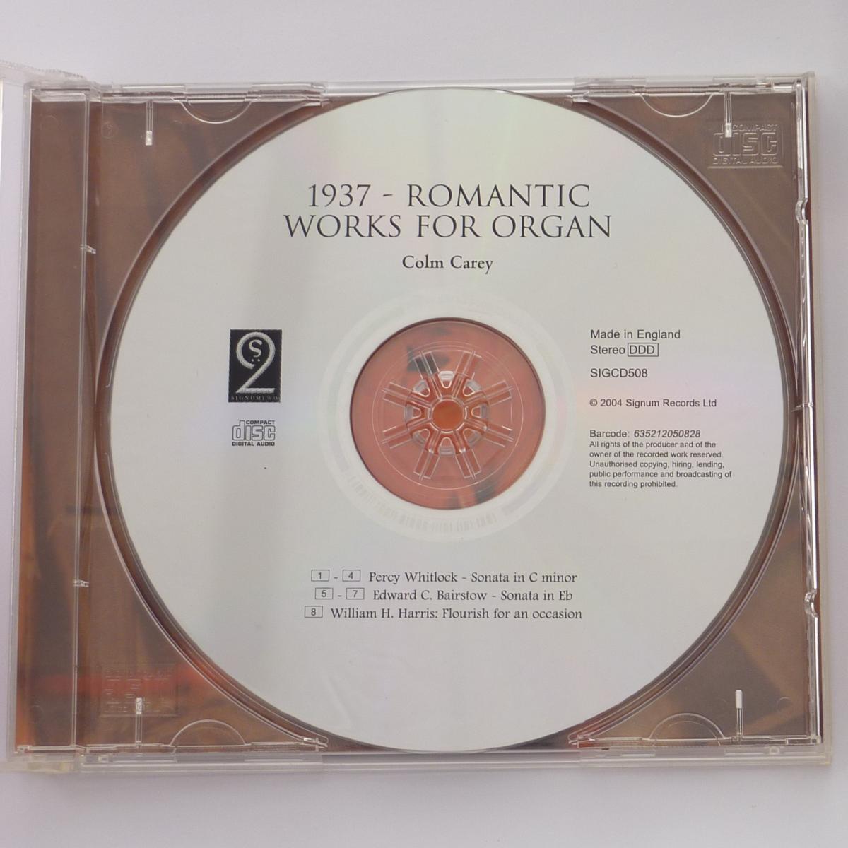 Colm Carey 1937: Romantic Works For Organ 