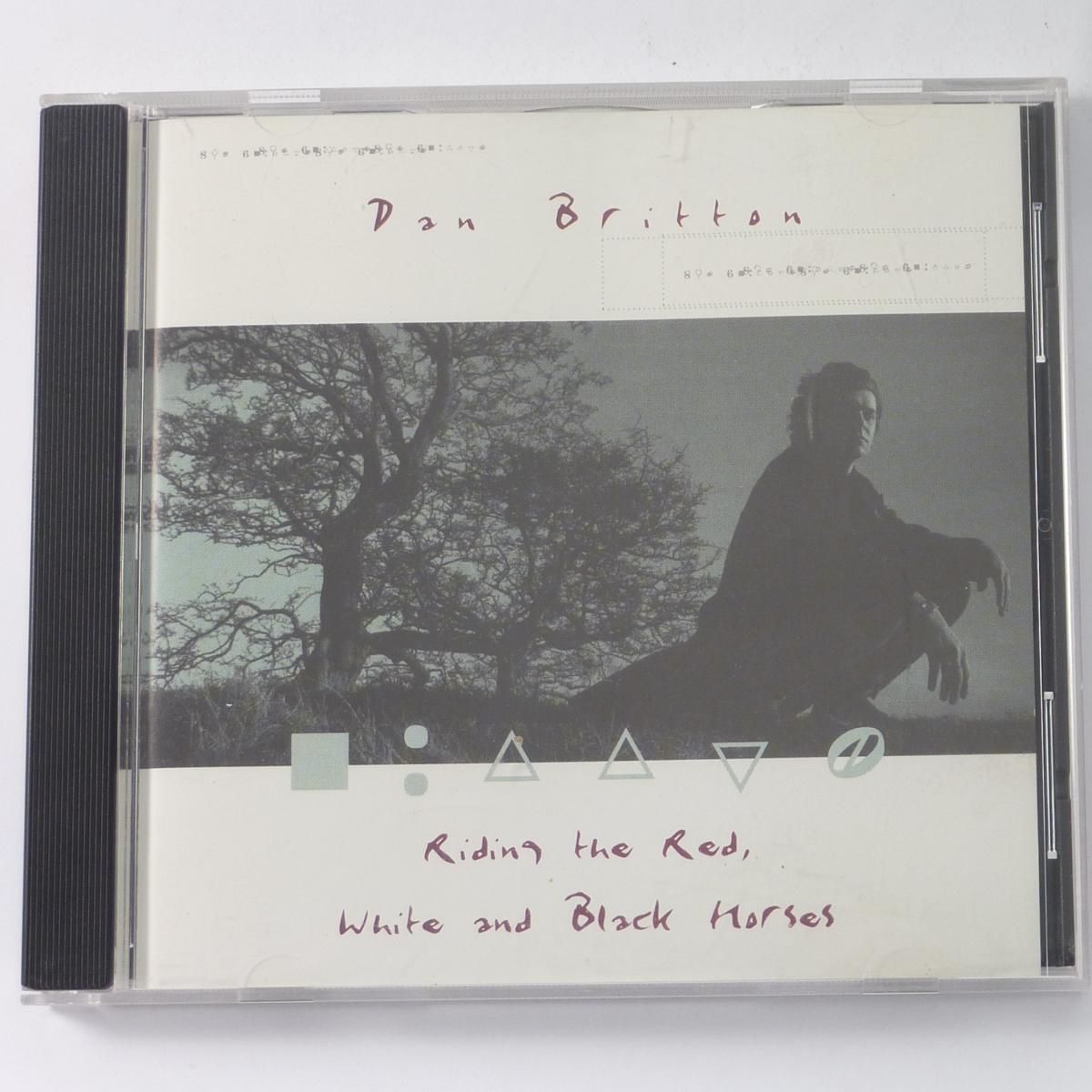 Dan Britton Riding The Red, White And Black Horses CD Album