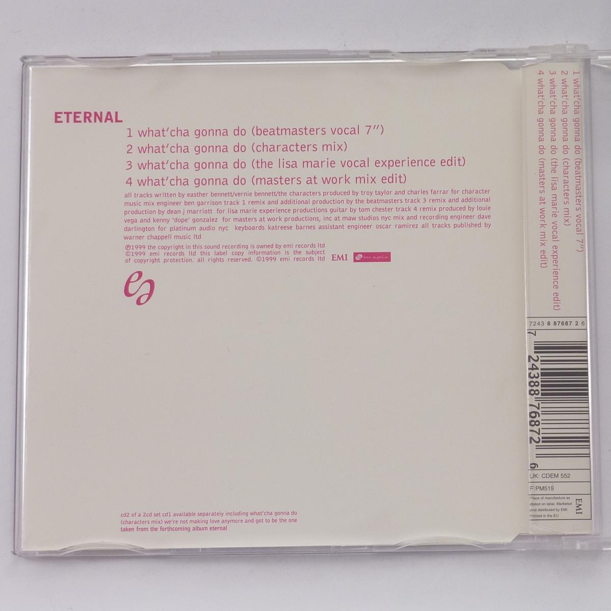 Eternal What'Cha Gonna Do - The Mixes CD Single CD2