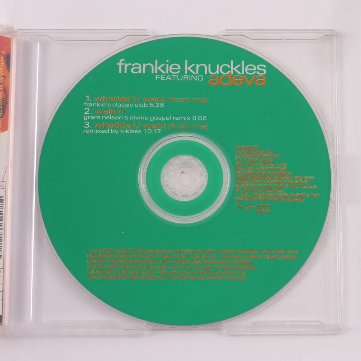 Frankie Knuckles Featuring Adeva Whadda U Want (From Me) CD Single
