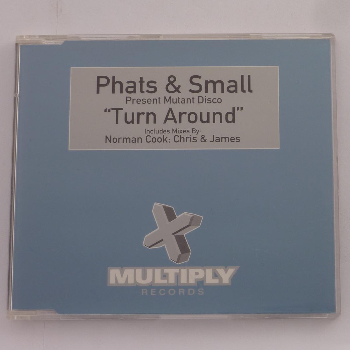 Phats & Small Present Mutant Disco Turn Around CD Single Stereo